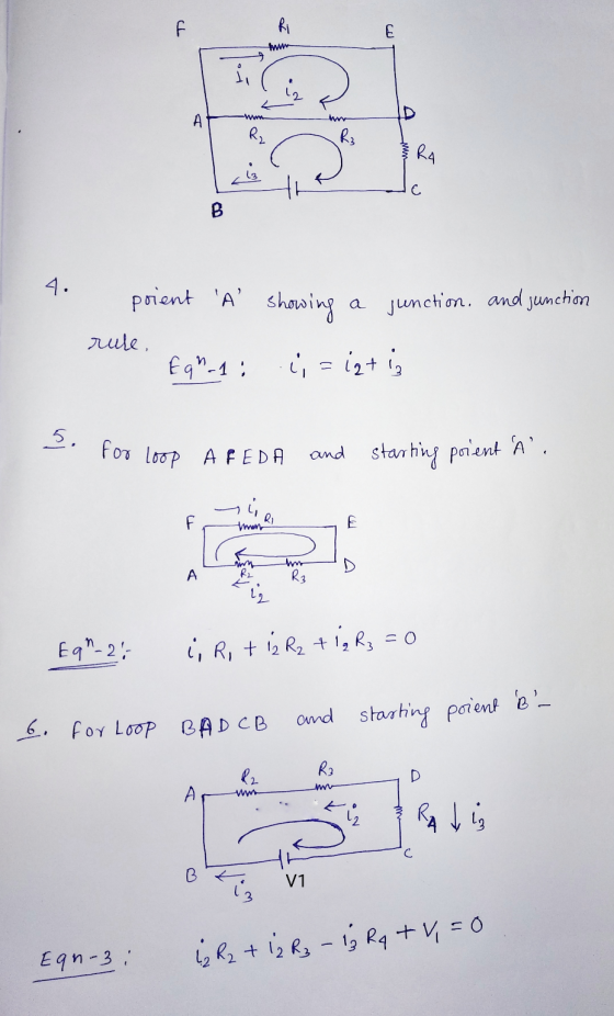 3. for loop AFEDA F. Ri E Aww www А R₂ R3 RA C B 4. poient A A showing a Junction, and junction rule, Eq-1: i; = iqti and