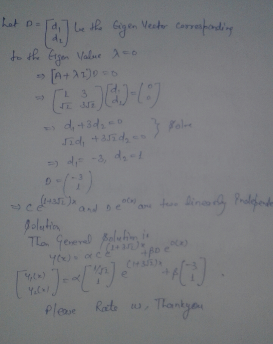 hat D-d be the bigen Vector corresponding d to the Ergen Value A=0 - [A +22)D=0 13 [ 11.) CJ-45) ocx d, +3d₂=0 } Pole 5d, +35