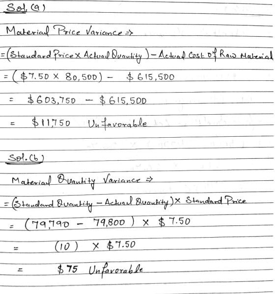 Sol, 9) Materiaul Price Variance > =(Skandard Price X Actuad Quautity - Actuad Cost of Raw Malenial ($7.50 X 80,500) · $615,5