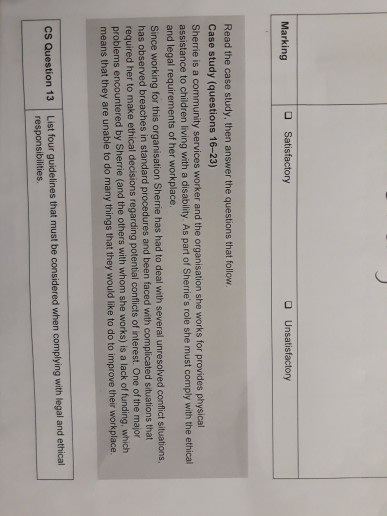 Marking Satisfactory Unsatisfactory Read the case study, then answer the questions that follow. Case study (questions 16-23)