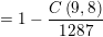 \small =1-\frac{C\left ( 9,8 \right )}{1287}