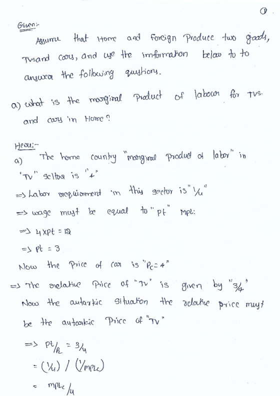 Givens Assume that Home and foreign produce two goods, Tusand cars, and we the information below to to answca the following q