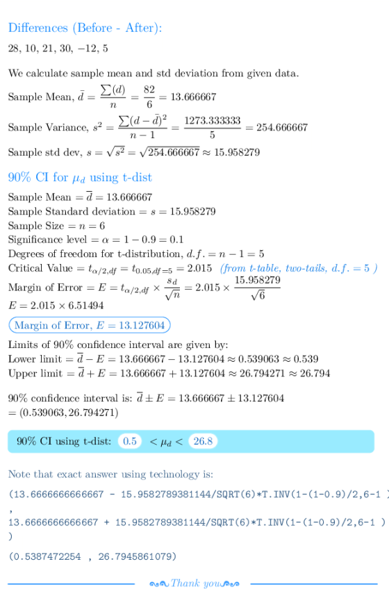 Differences (Before- After): 28, 10, 21, 30, -12, 5 We calculate sample mean and std deviation from given data Sample Mean, d