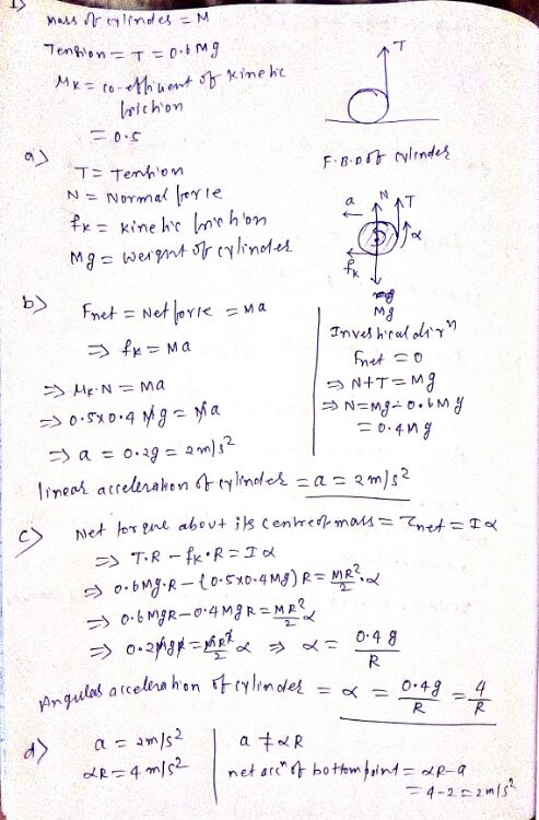 Mass r eylinod es = M %3D Tenhion=T = Mx = to-Mhuent of kine he Ioichon T= tenhon N = Normal erle fx = kine he horhon F B.o