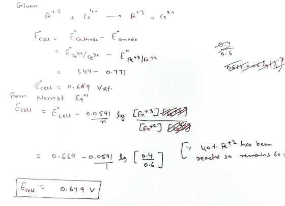 Given +2 13 fe ce fel - + C 37 osthoorly (s} E celu z ÉCathoda - famode B = { cell/ (63+ - € +31 (a +2 = 1.44- 0.771 Ecen =