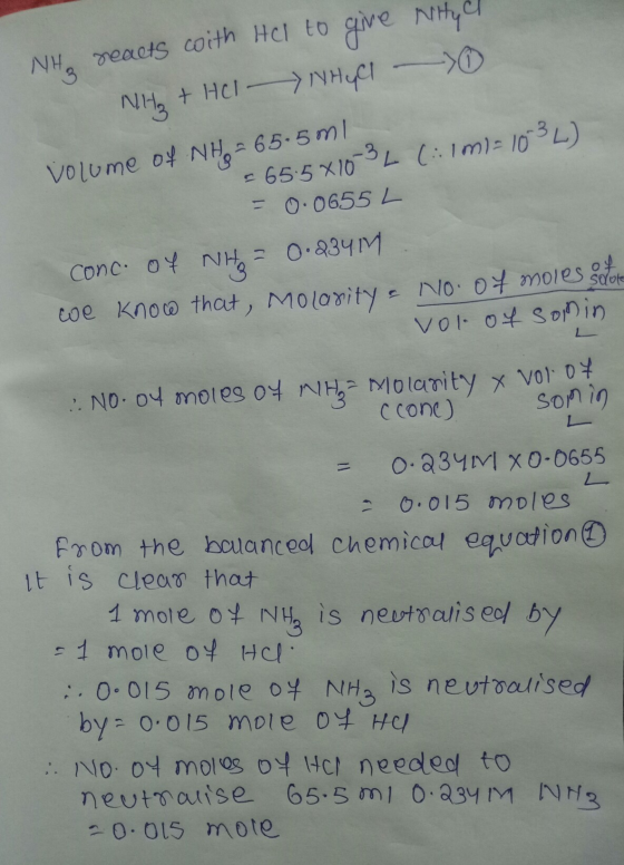 Nho reacts with Hel to give Nitycl NH3 + HCl - > HyCl -> volume of NH 65.5ml - 65:5X10-3L (:1m)=1013L) = 0.0655 L. conc. of N