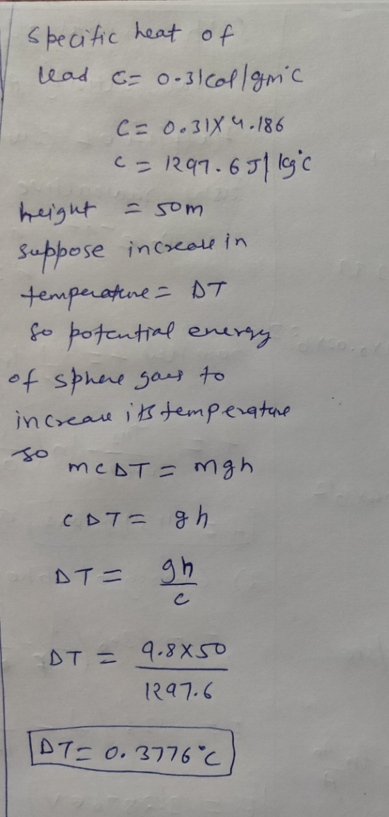 specific heat of had C= 0.3 collgric C= 0.31x 4.186 c=297.631 16gc height = som Suppose increase in temperature - DT so poten