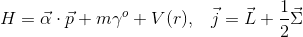 H=\vec{\alpha}\cdot \vec{p}+m\gamma ^{o}+V(r),\; \; \; \vec{j}=\vec{L}+\frac{1}{2}\vec{\Sigma }