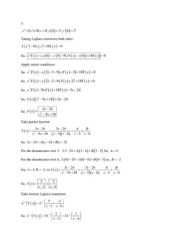Taking Laplace transform both sides: So, Y(s)-y(0)-y (0)-9(sY (s)-(0+18Y (S)-0 Apply initial conditions; So, s.Y(s)-s.(3)-3-9