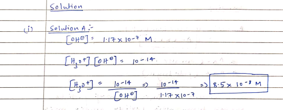 Solution Solution A T OH 117x J0- M lo-14 lo-14 8.5x 10 - M 17x0-7