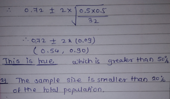 0.72 1 2x10.5xos 32 ..012 + 2*10.09) (0.54 0.go) This is mie which is greater than 50% 2 The sample size is smaller than 20%
