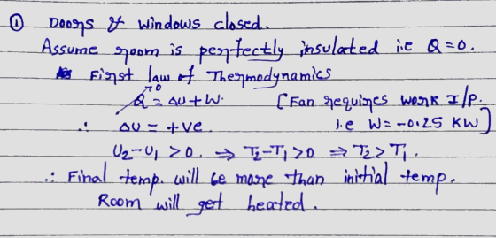 3 90-tw. 0 Doors & windows closed. Assume soom is pentectly insulated je Q=0. penge fisst law of Thesmodynamics [Fan requines