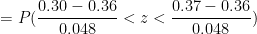 0.30 – 0.36 = PG 0.048 0.37 – 0.36 0.048