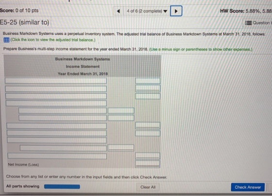 4 of 6 (2 completo) v D Score: 0 of 10 pts HW Score: 5.88%, 5.88 E5-25 (similar to) Question Business Markdown Systems uses a