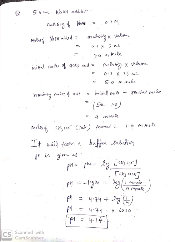 LLLLL 1 6 5.ome Naon addition . Molusity of NaOH = 0.2m moles of Naon added = molasity & Volume = 0.2 x 5 ml ! = 10 mmole ini