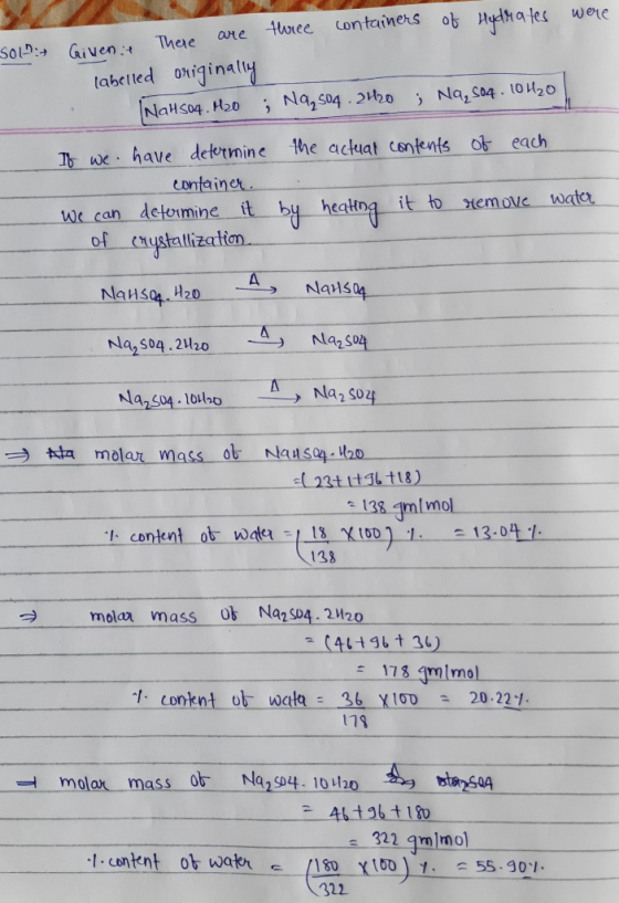 Solo Given: There are three containers of Hydrates were labelled originally NaHS04. H20 ; Na₂504 . 2420 ; Na₂504. 10420 If we