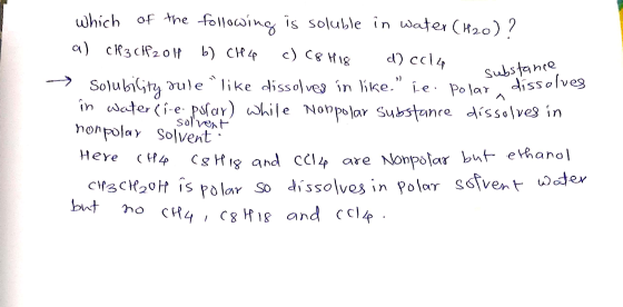 - substance which of the following is soluble in water (H20) ? a) clf3c1f2011 b) CHP Up c) C8 H18 d) cc14 a > Solubility rule