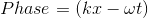Phase = (kr - wt)