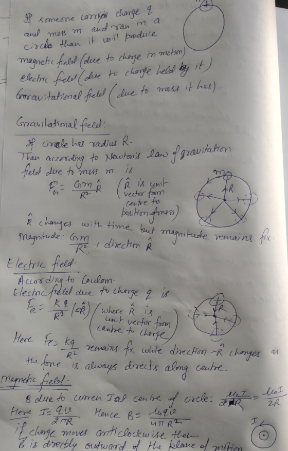 If someone carries charge a and mess m and ran in a circle than it will produce mametic field due to change m motion) electri