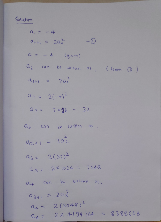 Solution a = - 4 anti = zan a = 4 (given) Az can be written as (from 0 ) at 2a² Az = 2(-4) 2 Az = 2 X 36 = 32 a3 can Written