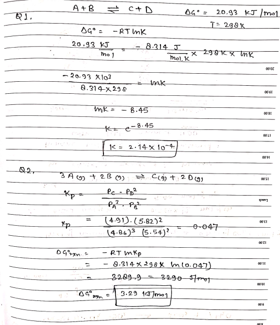 A+B C+ D O GO = 20,93 kJ/mol T = 2981 sao = -RT INK 20.93 kJ -8.314 J x 298r x nk mol molka - 00OZ - 20.93 x103 8.314x298 mk