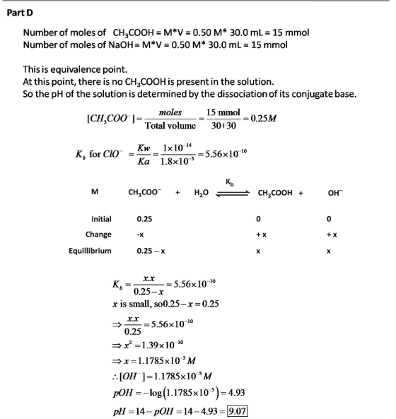 Part D Number of moles of CH3COOH M*V 0.50 M* 30.0 mL 15 mmol Number of moles of NaOH M*V 0.50 M* 30.0 mL 15 mmol This is equ