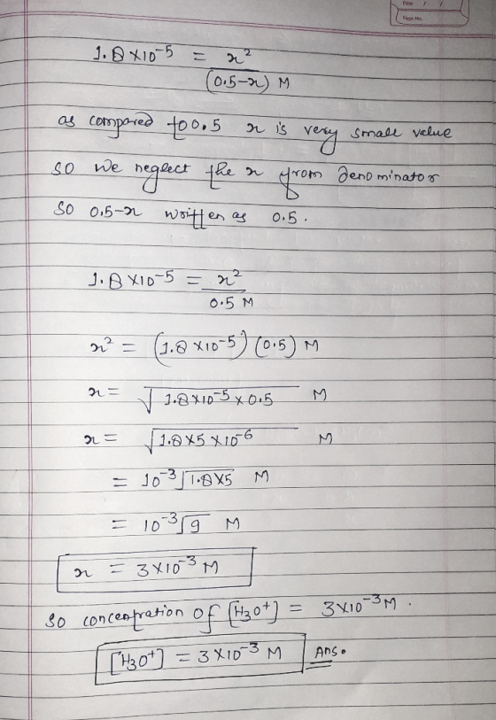 1.8x10-5 = x² (0.5-2) as compared too.5 en is very small value co we neglect the n from denominator So 0.5-2 written as 0.5.