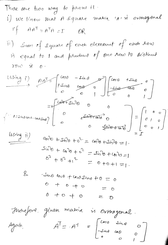 There are two way to prons it. i) we know that A square mamin Als Orthogonal if AATE ATA :) OR i) Sum of square of eeich ele
