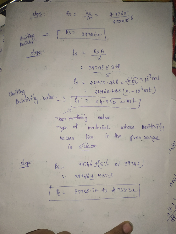 steps: Rs = 9.9365 im 2.50x106 Rs = 39746d limiting Resistor stepys RSA & 39746 X 3.14 5 103ml comiting Resistivity value 249