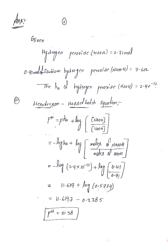 anss Given Hydrogen peroxide (Hook) = 0.71mel 0.4 moi absodium hydrogen peroalde (Nato H) = 7.602 The ka of hydrogen peroxide
