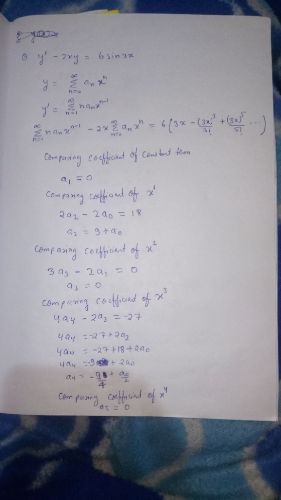 your o y - 2xy = 6sinan y = and Comparing coefficient of constant tem a, = 0 comparing coefficient of x 202- 200 = 18 a = gta