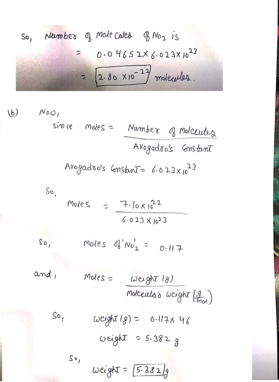 So, Number of mode cules of Noz is = 0.04652X6,023X1023 - (2.80 X10-24 molecules. b. Now, since modes = Number of malceutez A