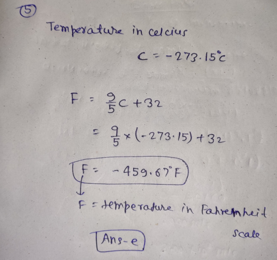 Temperature in celcius C-– 273. 15°C F = 25 C +32 - *(-273.15) +32 - - 459.67°F Fa temperature in Pahrenheit Ans-e) Scale