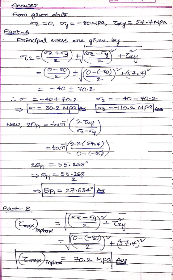 Partea Answer from given data GEO Gy=-Bompa, Isey = 57.7mpa Principal stress are given by 92=69) +(623Play _= = 6-6-00))*7157