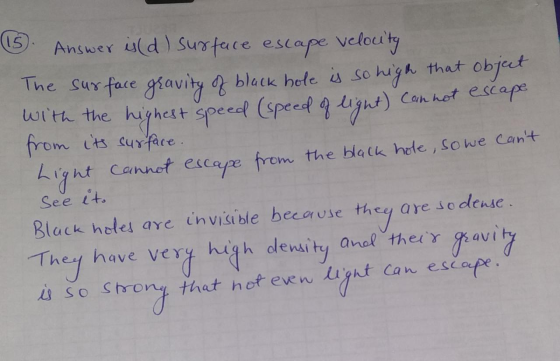 (15. Answer is (d) surface escape velocity The surface gravity of black hole is so high that object with the highest speed (s