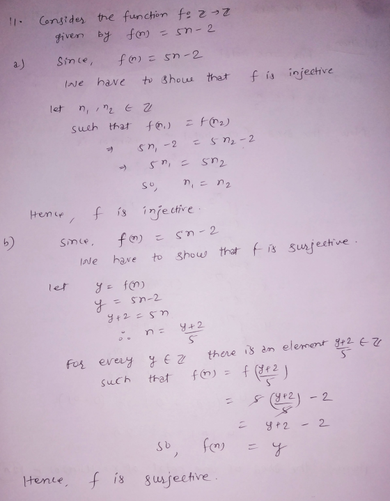 Consider the function to Z given by fm = 5n-2 a) Since, 5n-2 f) lave f is injective have to shove that let n, 2 E 2 such that