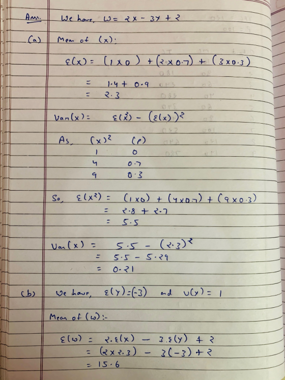 We have W=2x-34+2 os Mean of (x): {(x) = lixo) + (2.x0.7) + ( 3x0.3) 0-9 = = boy + 2.3 D3S ON van(x) = {(x) = ({(x))? or As,