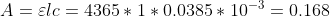A=\varepsilon lc=4365*1*0.0385*10^{-3}=0.168