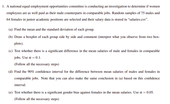 1. A national equal employment opportunities committee is conducting an investigation to determine if women employees are as