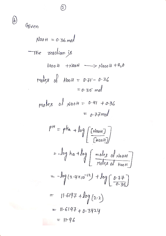 6 Given Nao H = 0. 36 mol The reaction is Hoot + NaOH - > Naoo H +420 moles of Hou H = 0.471-0.36 = 0.35 mol moles of Nash =