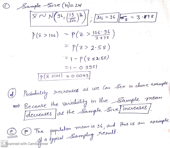 Sample Size (n)=24 N(9 (12392); M 54 = 5.2 = 3.878 = P(x >106) = P(Z > 196576) Plz> 2.58) 1 - P(Z <2:58) 51- 0.9951 P (F 106