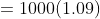1000 (1.09)