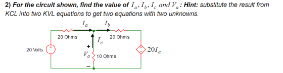 2) For the circuit shown, find the value of Iq, Ib, Ic and Va: Hint: substitute the result from KCL into two KVL equations to