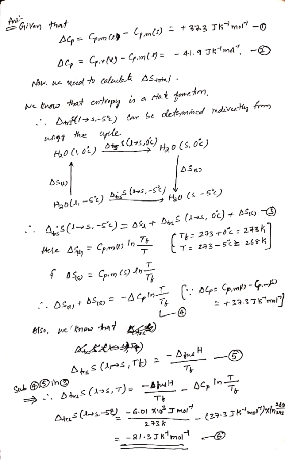 Ans. Given that Comis) - +373 J mol? - Op = Cpr (n) - Spoml 4) = - 41.9 Jktmot? - Now, we need to calculate os total We know