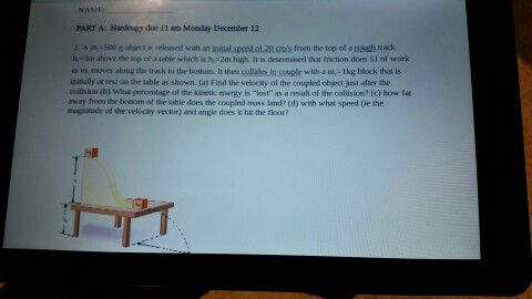 PART A Hardcopy due 11 am Moody December 12 A m, 5
