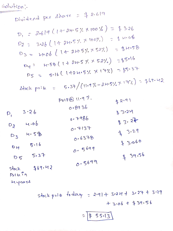 solution Share $ 2.619 Dividend per $3-26 D, = 21619(1+24.5% *100%) D2 3026 (1+27.5% x 1007.) a $4006 Ds a toob (14 24.5% X 5