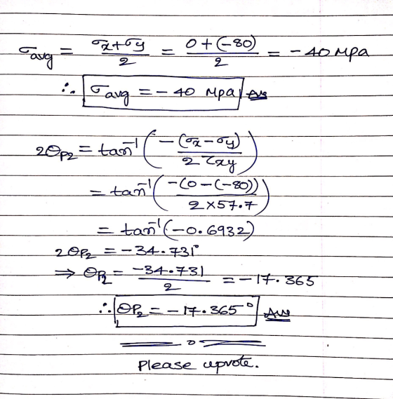 Caug story = 0+ (80) = -40 mpa Caug = 40 Mpales 2002= town! 2 Tay -0-(-80) 2X57.7 = tañ(-0.6932) 20 pz = -34.731 ►or= -34:73
