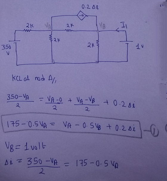 0.2 se M &ak 350 10 KCL at nad Ali 350-VA = VA - O + VA - VB + 0.2 si 175 -0.5 VA = VA - O. SVB + 0.2 si VB = 1 volt se z 350