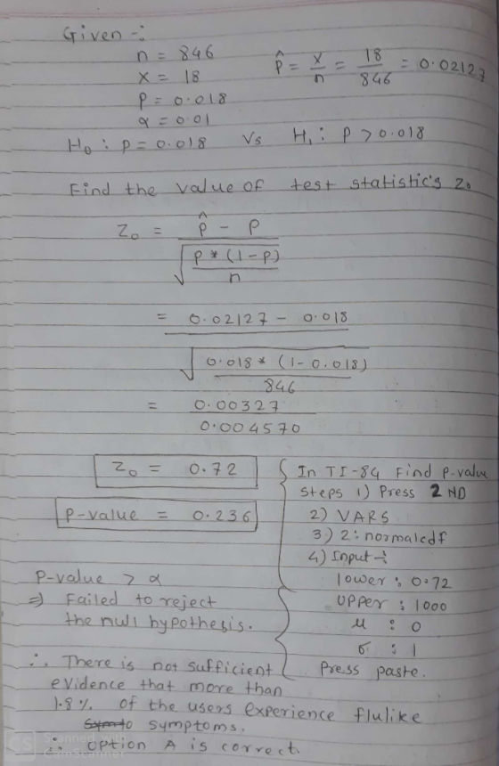 Given - 18 -0.02127 n = 846 x = 18 p= 0.018 n 846 Hoip=0.018 Vs H : P 70.018 test statistics zo Find the value of - Zo = ê -