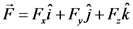 = Fi+F,j+Fk